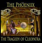 The Phoeniix : The Tragedy Of Cleopatra